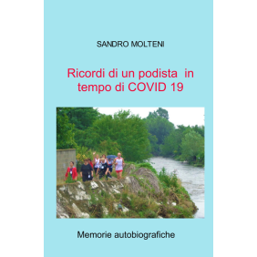 Ricordi di un podista in tempo di COVID 19. Memorie autobiografiche