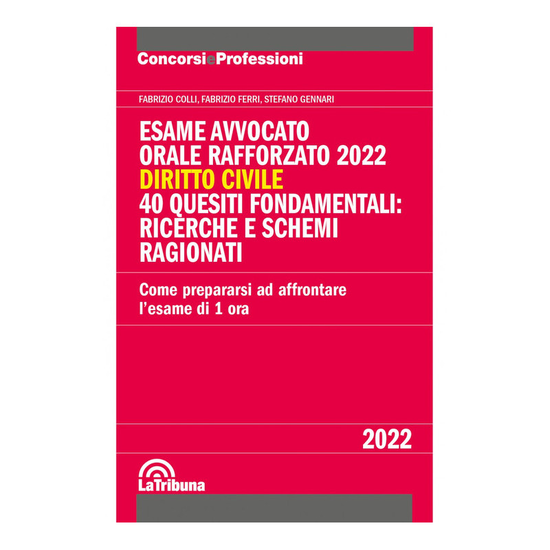 Esame avvocato. Orale rafforzato 2022. Diritto civile. 40 quesiti