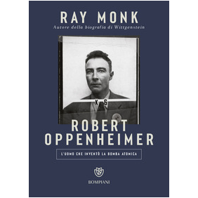 Robert Oppenheimer. L'uomo che inventò la bomba atomica